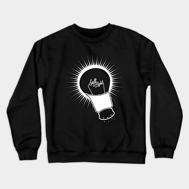 Be The Salt and Light Of The Earth Crewneck Sweatshirt by mikepod